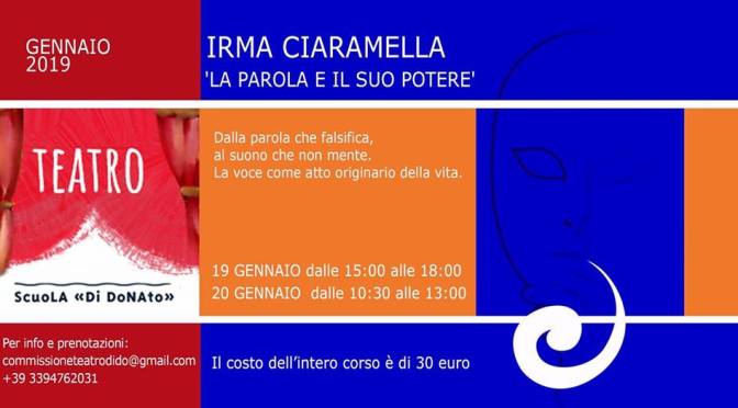 19-20 gennaio 2019 Irma Ciaramella “La Parola e il suo potere” workshop per adulti presso la Scuola Di Donato