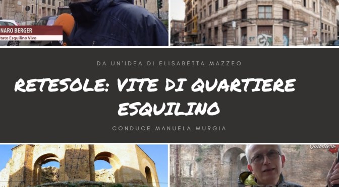 ReteSole Lazio: “Vite di Quartiere – Esquilino”