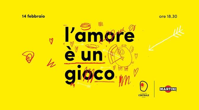 14 febbraio 2019 “L’amore è un gioco” al Mercato Centrale
