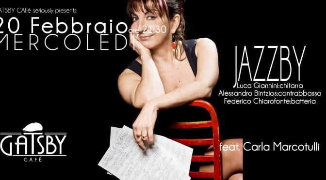 20 febraio 2019 “Jazzby – Chiarofonte, Bintzios, Giannini feat. Carla Marcotulli” al Gatsby Cafè