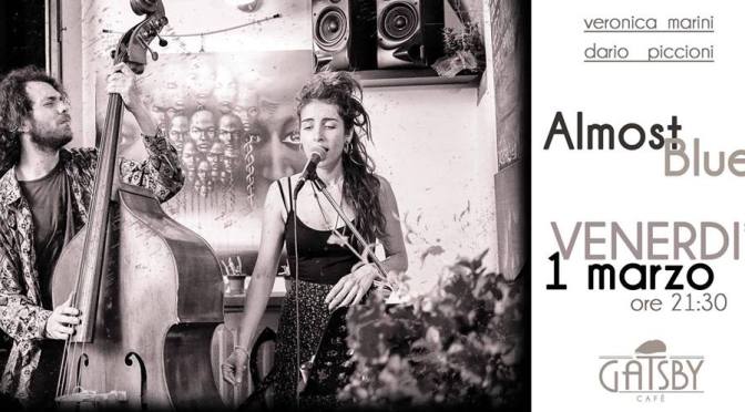 1 marzo 2019 “Almost Blue – Voce e Contrabbasso” al Gatsby Cafè