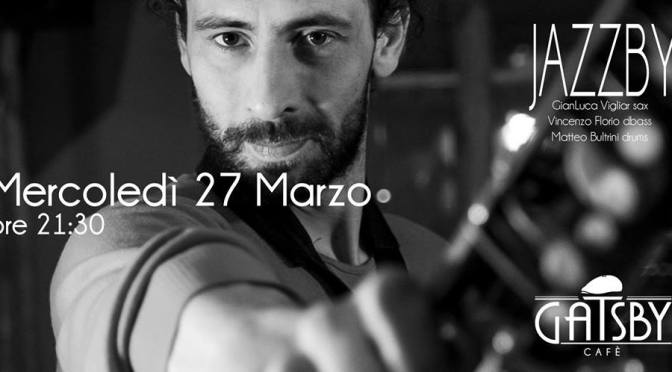 27 marzo 2019 “Vigliar G trio” al Gatsby cafè