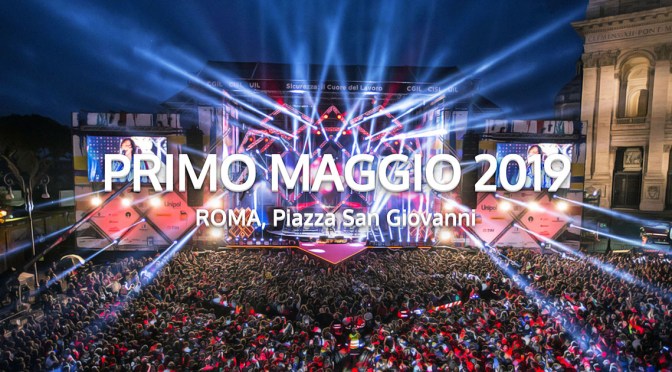 1 maggio 2019: il concerto a San Giovanni, le chiusure al traffico, le deviazioni dei mezzi pubblici e i divieti di sosta