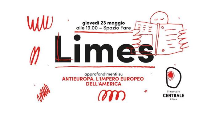 23 maggio 2019 Presentazione del nuovo numero di “Limes” al Mercato Centrale