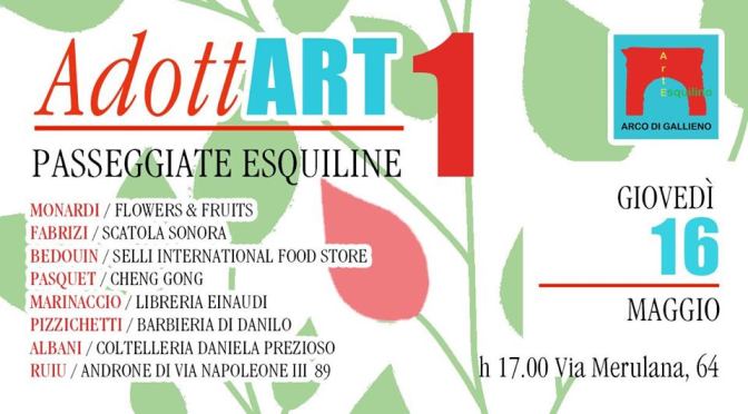 16 maggio 2019 : Prima passeggiata nel Rione Esquilino nell’ambito dell’iniziativa “AdottArt – Passeggiate Esquiline”