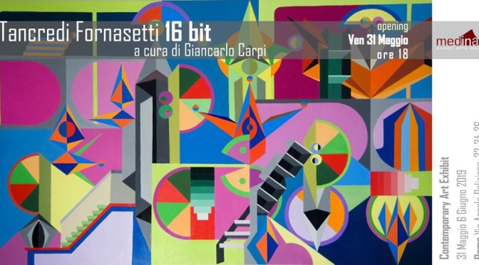 31 maggio – 6 giugno 2019 “16 bit di Tancredi Fornasetti” allo Studio Medina