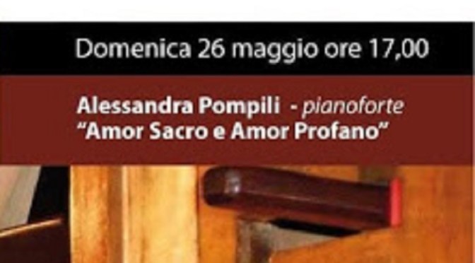 26 maggio 2019 “Amor Sacro e Amor Profano” concerto di pianoforte  al Museo Nazionale degli Strumenti Musicali