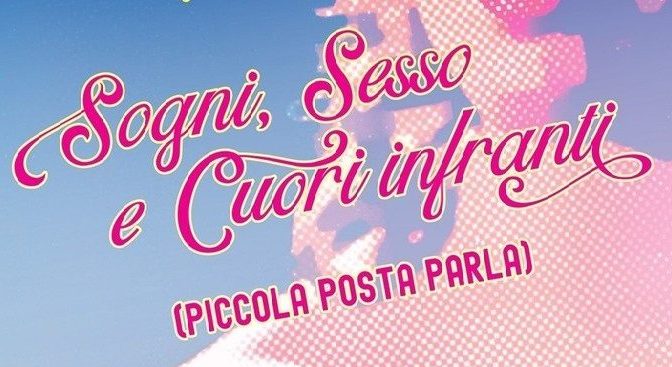 22 maggio 2019 “Sogni, Sesso e Cuori infranti” all’Apollo 11