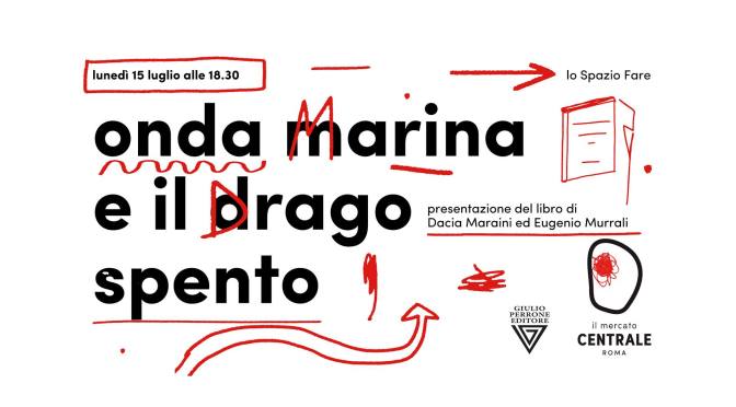 15 luglio 2019 Presentazione del libro “Onda marina e il drago spento” al Mercato Centrale