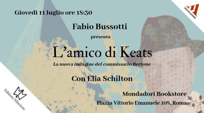 11 luglio 2019 Presentazione del libro “L’amico di Keats” al Mondadori Bookstore di Piazza Vittorio