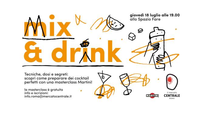 18 luglio 2019 “Mix & Drink” al Mercato Centrale