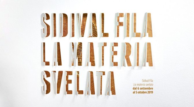 6 settembre – 5 ottobre 2019 “Sidival Fila. La Materia Svelata” al Palazzo Merulana
