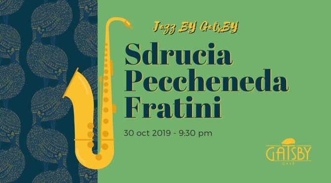 30 novembre 2019 “Jazz by Gatsby – Sdrucia, Peccheneda, Fratini” al Gatsby Cafè
