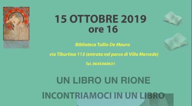 15 ottobre 2019 per “Un libro un Rione – Esquilino legge” incontro con Evelina Santangelo presso la Biblioteca Tullio De Mauro