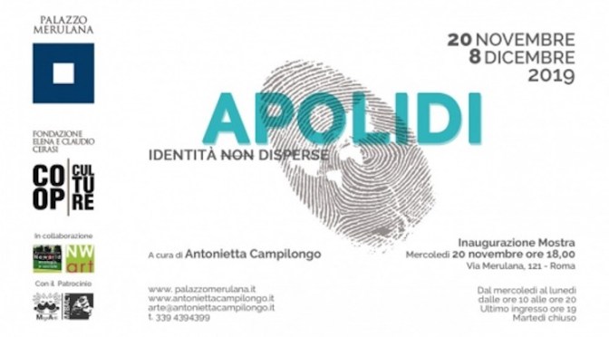 20/11 – 8/12 2019 “Apolidi – Identità non disperse” Mostra al Palazzo Merulana