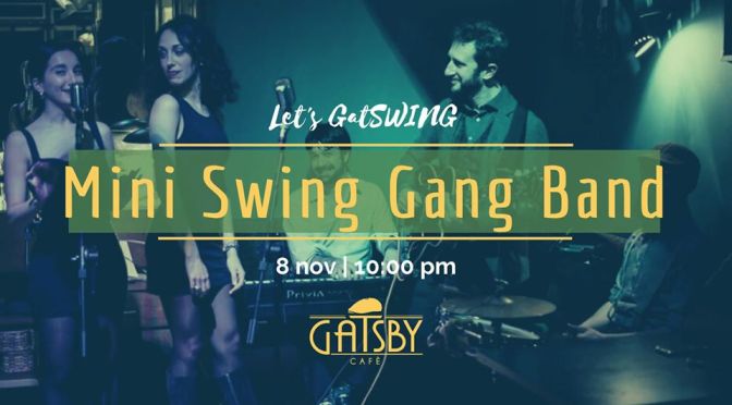 8 novembre 2019 “Mini Swing Gang band” al Gatsby Cafè
