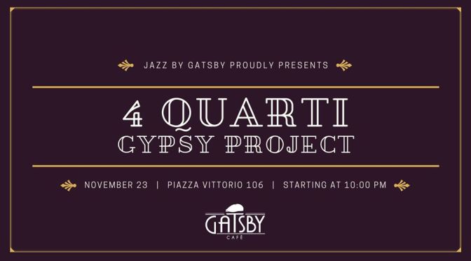 23 novembre 2019 “Jazz by Gatsby: 4 Quarti – Gypsy Project” al Gatsby Cafè