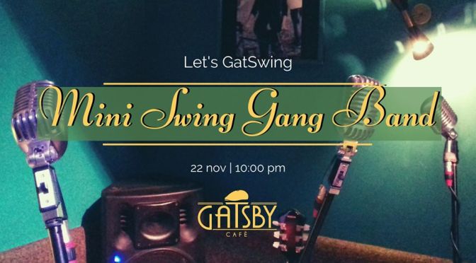 22 novembre 2019 “Let’s GatSwing! – Mini Swing Gang Band” al Gatsby Cafè