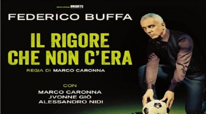 25 novembre 2019 “Il rigore che non c’era” al Teatro Brancaccio
