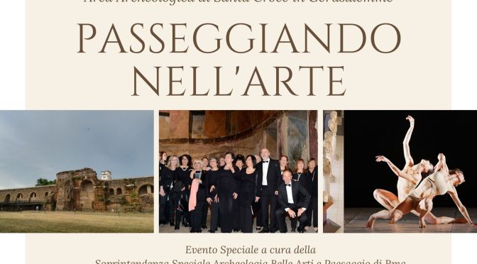 1 dicembre 2019  “Passeggiando nell’arte” archeologia, musica e danza nel comprensorio archeologico di Santa Croce in Gerusalemme