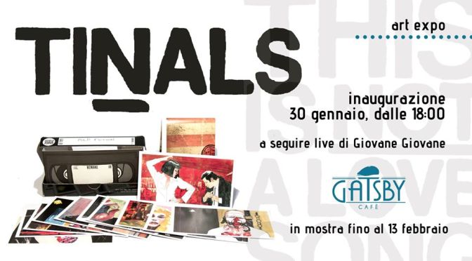 30 gennaio – 13 febbraio “Gatsby Art Expo – This Is Not A Love Song… It’s Much More!” al Gatsby Cafè