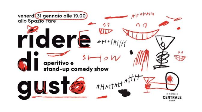 31 gennaio 2020 “Ridere di gusto” al Mercato Centrale
