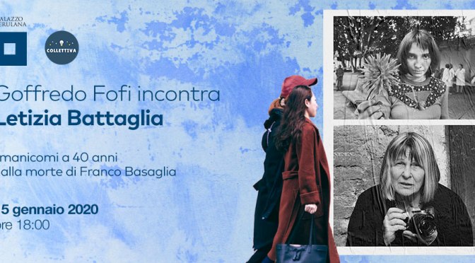 15 gennaio 2020 “Goffredo Fofi incontra Letizia Battaglia” al Palazzo Merulana