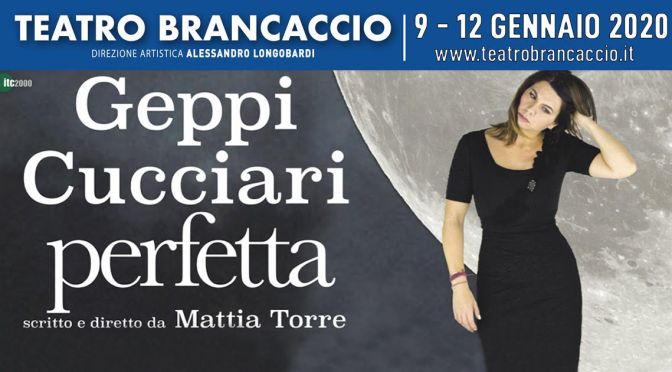9 – 12 gennaio 2020 “Perfetta” al Teatro Brancaccio