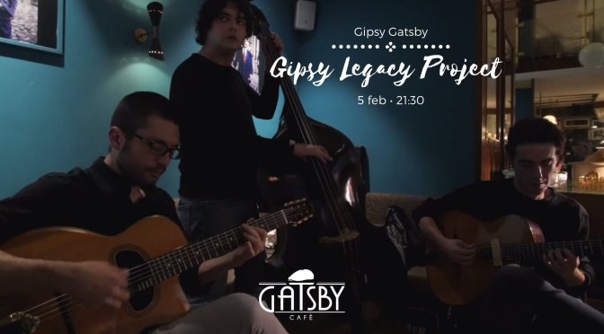 5 febbraio 2020 “Gipsy Gatsby: Gipsy Legacy Project” al Gatsby Cafè