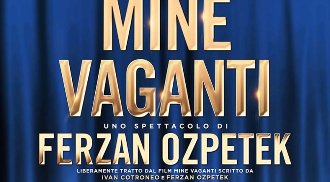 19 febbraio – 1 marzo 2020 “Mine Vaganti” al Teatro Jovinelli