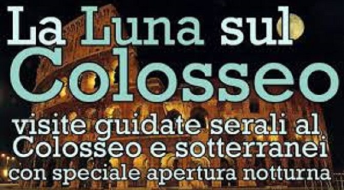 25 luglio, 1 – 8 – 15 – 22 – 29 agosto 2020 “La Luna sul Colosseo”