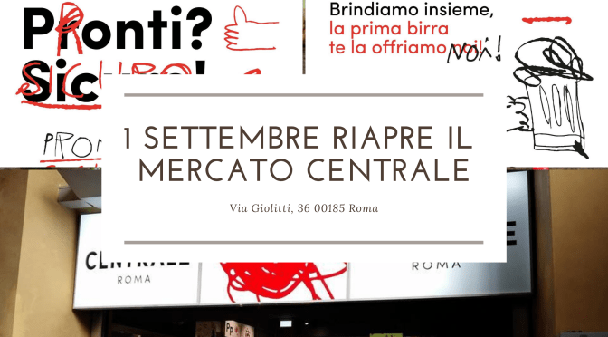 1 settembre 2020: Riapre il Mercato Centrale