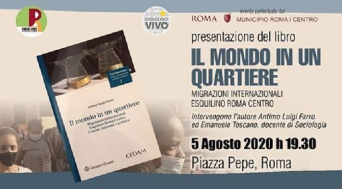 5 agosto 2020 Presentazione del libro “Il mondo in un quartiere” a Piazza Pepe
