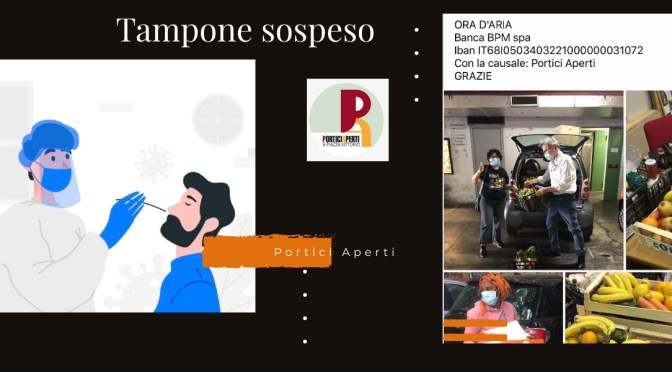 “Portici Aperti” lancia la campagna  “Tampone Sospeso”