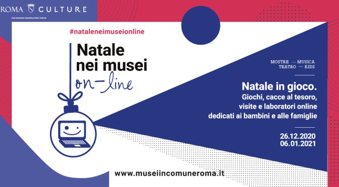 26 dicembre 2020 – 6 gennaio 2021 “Natale nei Musei online”