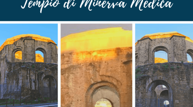 Il cd. Tempio di Minerva Medica e gli effetti della luce solare dorata del tramonto