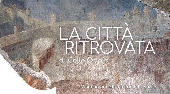 Un’altra meraviglia del sottosuolo di Roma: il Criptoportico di Colle Oppio