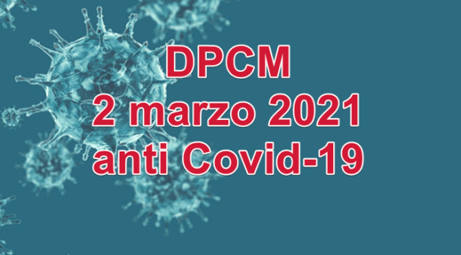 Il DPCM del 2 marzo 2021: le infografiche e il testo originale con le nuove disposizioni anti contagio