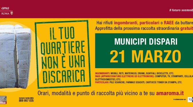 21 marzo 2021 Raccolta straordinaria gratuita dei rifiuti ingombranti nel I Municipio