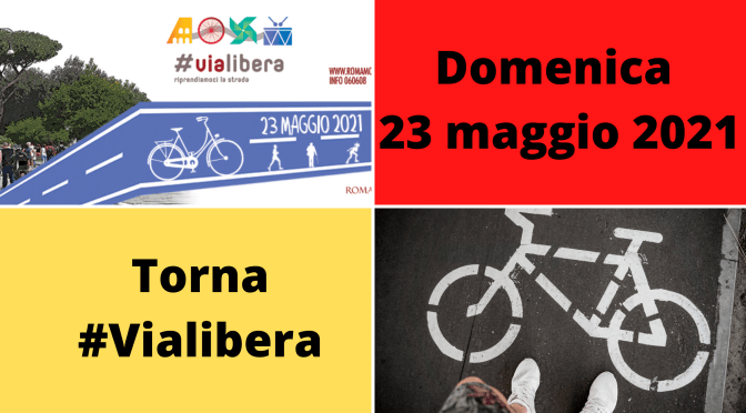 Domenica 23 maggio 2021 torna #ViaLibera