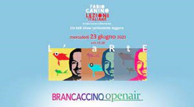 23 giugno 2021 “Lezioni Italiane – l’arte” al Brancaccino openair