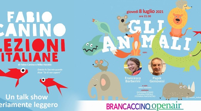 8 luglio 2021 “Lezioni Italiane – Gli animali” al Brancaccino openair