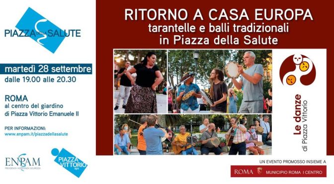 28 settembre 2021:  “Ritorno a casa Europa – tarantelle e balli tradizionali” a Piazza Vittorio
