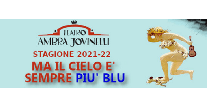 La StagIone Teatrale 2021 – 2022 del Teatro Jovinelli