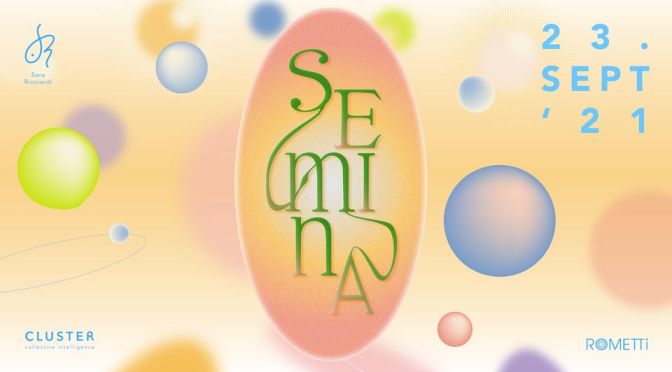 23 settembre -20 novembre 2021 “Semina” opening exhibition di Sara Ricciardi al Contemporary Cluster a Palazzo Brancaccio