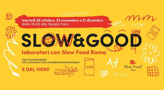 26 ottobre 2021 “Slow & Good” al Mercato Centrale