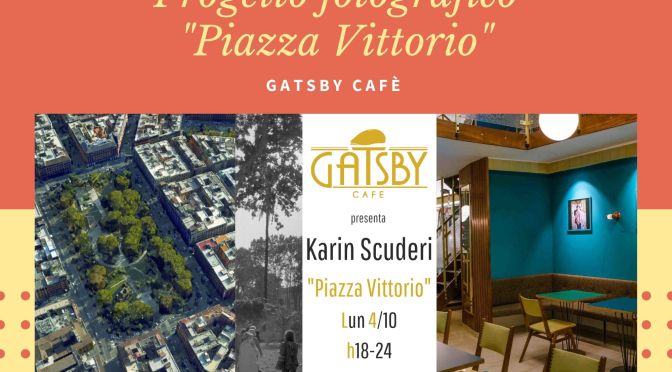 4 – 14 ottobre 2021  Esposizione del progetto fotografico “Piazza Vittorio” al Gatsby Cafè