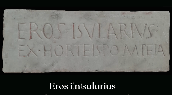 Eros, gli “Horti Pompeiani” e le insule