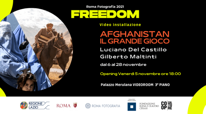 6 – 28 novembre 2021 “Afganistan il grande gioco” video installazione al Palazzo Merulana