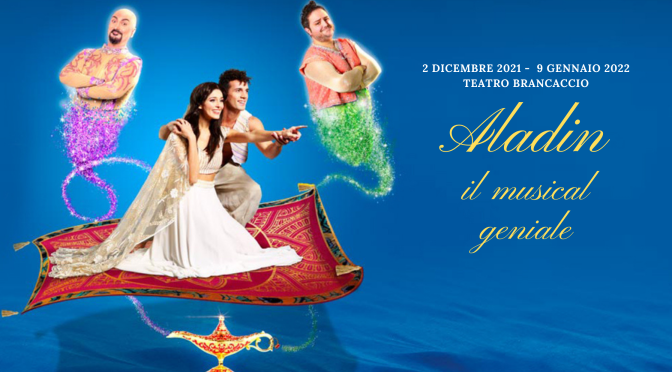 2 dicembre 2021 – 9 gennaio 2022 “Aladin, il Musical Geniale” al Teatro Brancaccio